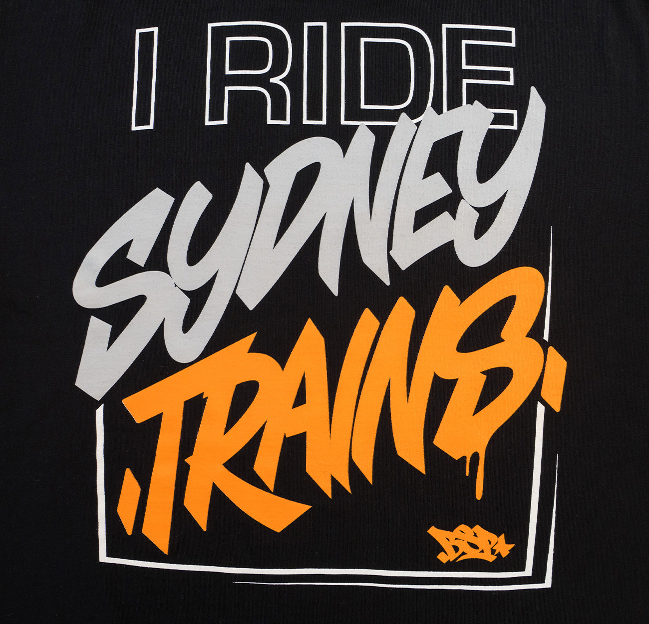 Sorry I'm Late, I RIde Sydney Trains Tee