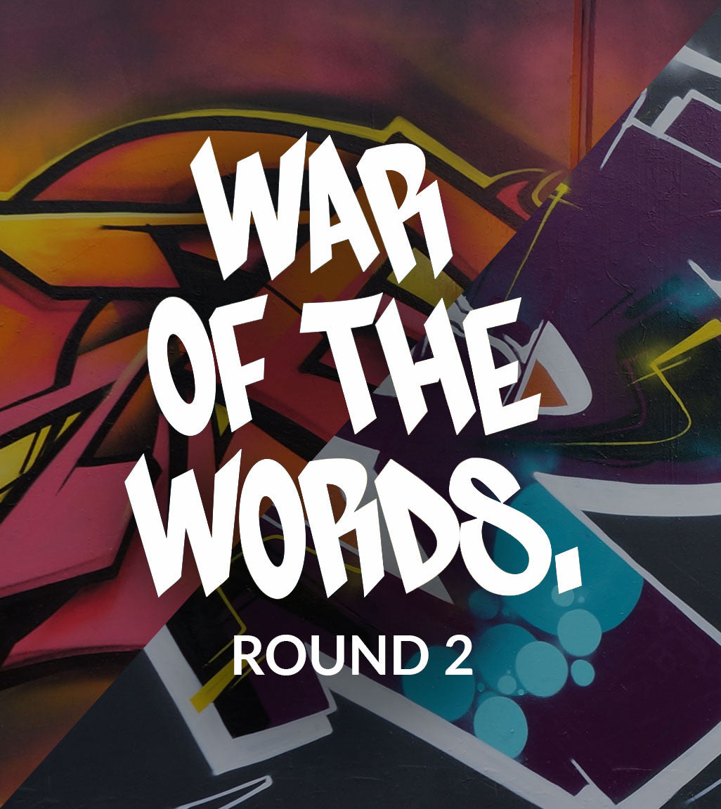 WAR OF THE WORDS - Round 2