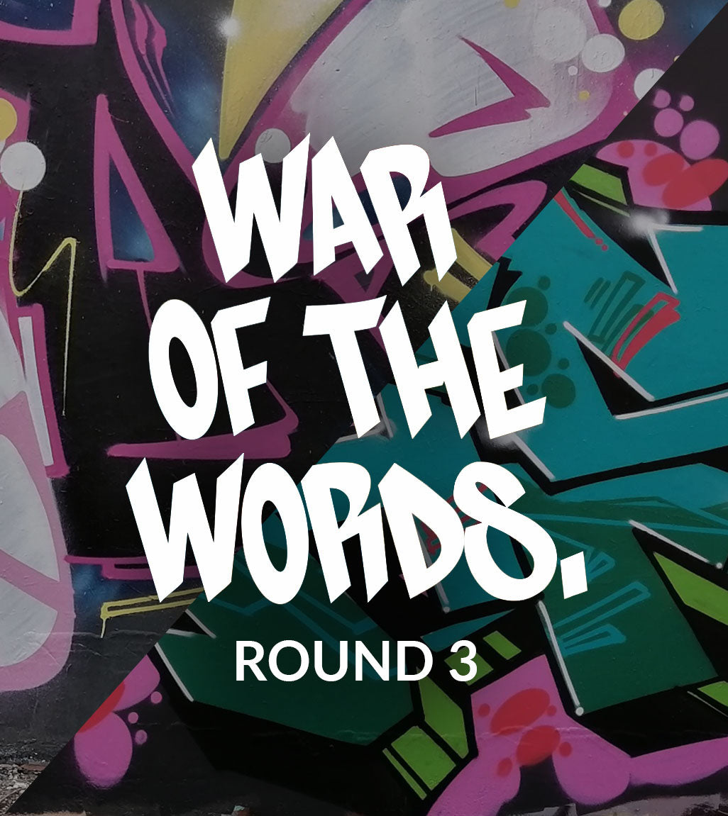 WAR OF THE WORDS - Round 3