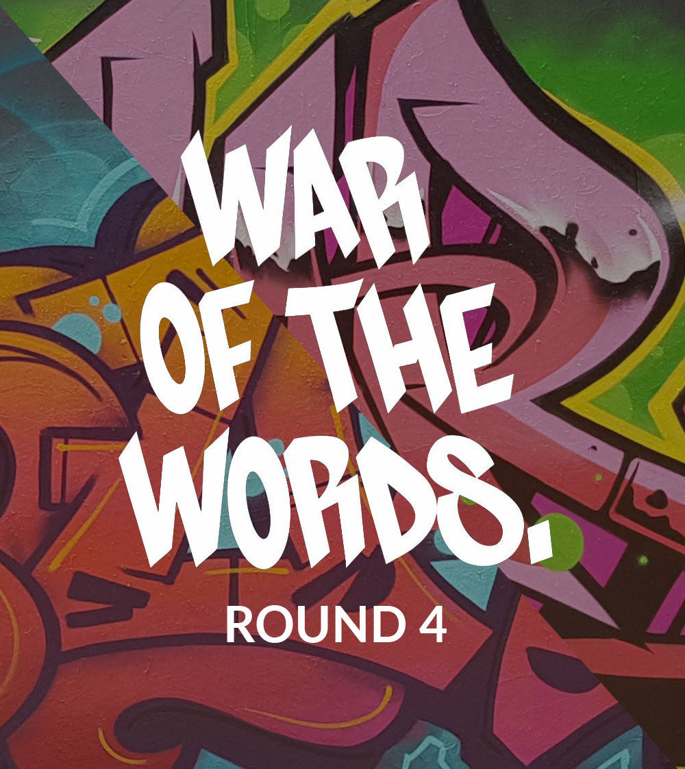 WAR OF THE WORDS - Round 4